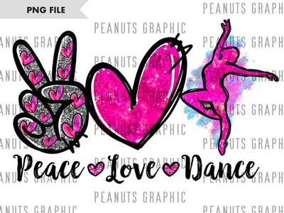 Peace Love Dance PNG, Sublimation Design, Pink