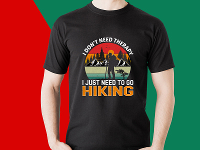 I Don't Need Therapy I Just Need to Go Hiking T-Shirt Design II 70s advancer beach shirt best t shirt custom shirt design fasion graphic design hiking hiking t shirt hill shirt t shirt vintage therapy tshirt typography vintage vintage shirt