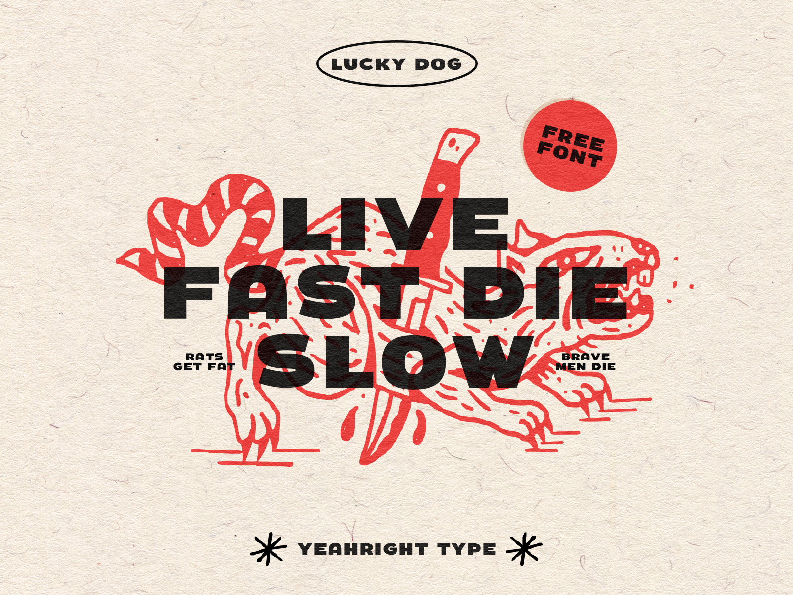Live Fast Die Slow - Lucky Dog (YRT) americana bold design display type font free font graphic design illustration layout lucky dog tattoo flash texture type foundry typography vintage yeahright type yrt