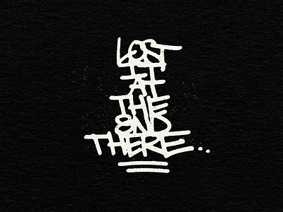 Lost It At The End There.. custom lettering design display type graphic design hand lettering handstyle illustration letters letting script texture type typography