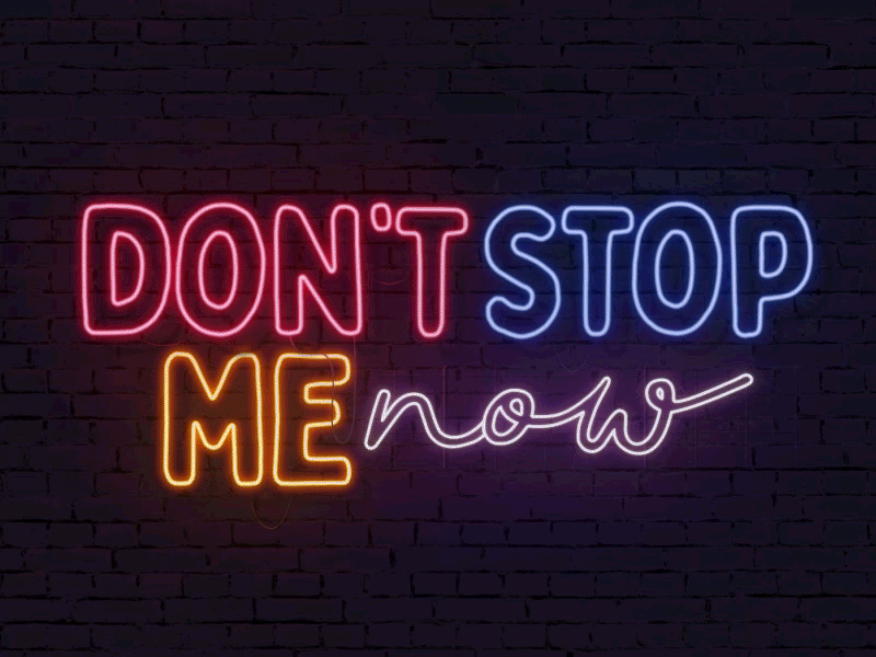 Don't Stop Me Now 2d animation blue light me motion neon now pink purple queen sign stop yellow