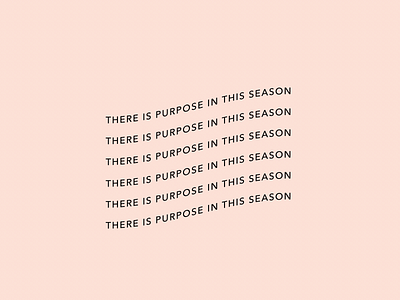 There is Purpose in This Season Quote branding branding design minimalism motivation motivational quote purpose quote type typography