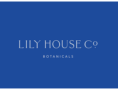 Lily House Typography apothocary botanicals brand design branding custom type high end holistic logo logo design minimalism tea typography