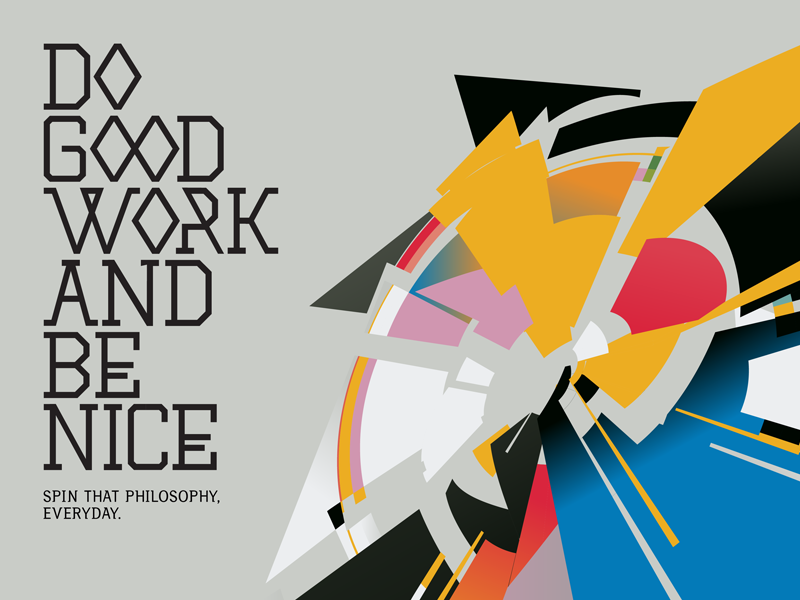 Do Good Work And Be Nice abstract astroboy typography redesign spin philosophy graphic design shapes do good work and be nice