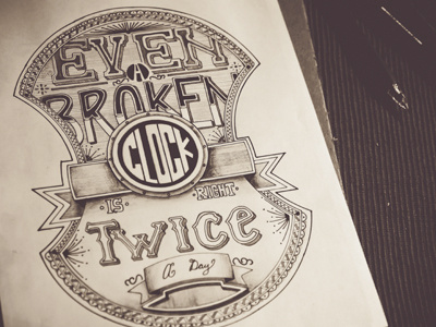 Broken Clock clock hand drawn letters quote sketch typography