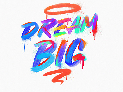 Dream Big calligraphy colors design details lettering procreate textures