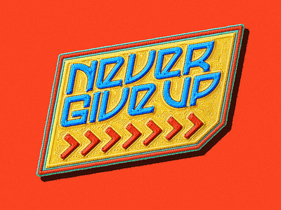 Never Give Up badges details illustrator lettering logo photoshop procreate textures