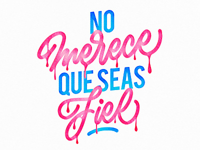 No Merece Que Seas Fiel By Victor Rosario On Dribbble seas fiel by victor rosario on dribbble
