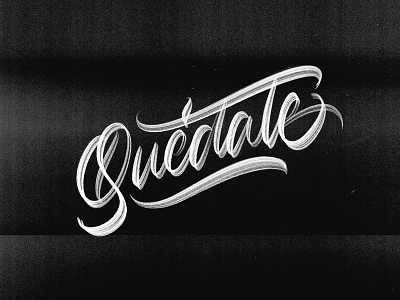 Quedate - Detail shot blackandwhite calligraphy details lettering procreate textures