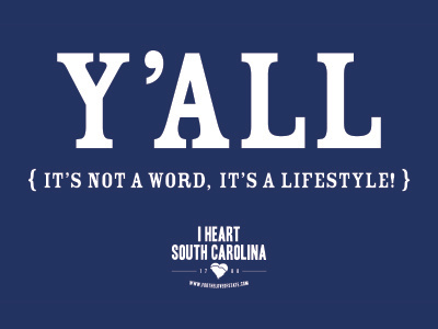 Y'ALL... campaign lifestyle south south carolina southern typography yall