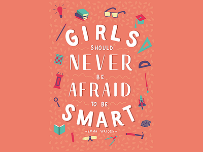 Girls Should Never Be Afraid To Be Smart emma watson feminism feminist hand lettering illustration illustrator lettering quote vector