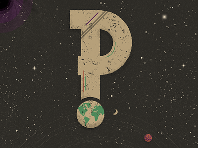 P for planet - 36 Days of Type 36 days of type distressed earth galaxy illustration lettering minimal moon planet space stars truegrittexturesupply typography universe vector