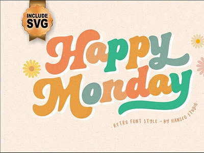 Happy Monday fonts, Retro Groovy Fonts | SVG, DXF, OTF, ttf app branding design graphic design illustration logo typography ui ux vector