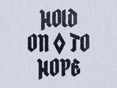 Hold On To Hope blackandwhite graphicdesign merch screenprinting shirtdesign twloha typography