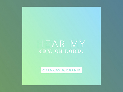 Calvary Worship / Hear My Cry, debut EP.