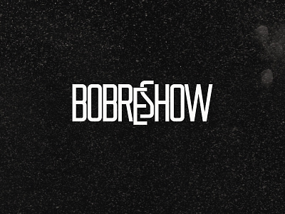 BOBRESHOW