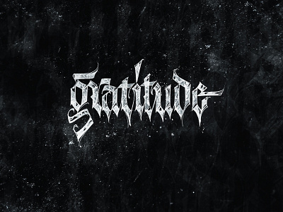 Gratitude black3angle calligraphy gothic hahdlettering lettering typo typography каллиграфия леттеринг