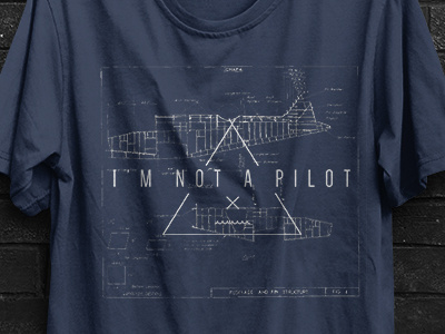 I'm Not A Pilot New Shirt Design design t shirt