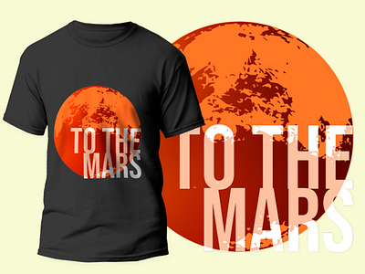 Tshirt Design "To The Mars" design mars space tshirt