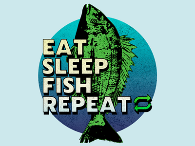 Eat Sleep Fish Repeat design illustration