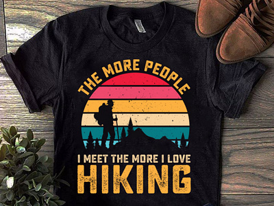 THE MORE PEOPLE I MEET, THE MORE I LOVE HIKING