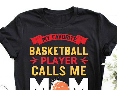 MY FAVORITE BASKETBALL PLAYER CALLS ME MOM basketball t shirt mom t shirt
