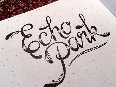 Echo Park lettering micron sketch type typography wip