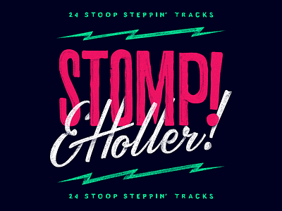 Stomp & Holler americana bolts color custom handmade lettering lightning playlist spotify texture type typography
