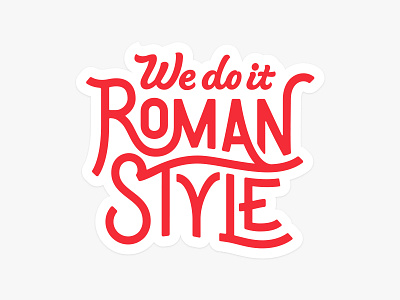 We do it… Roman Style die cut focus hand lettering lettering quarky roman sticker style swashy