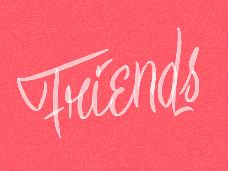 Friends ❤️️ friends hand lettering lettering script swash type typography ✍️ ❤️️