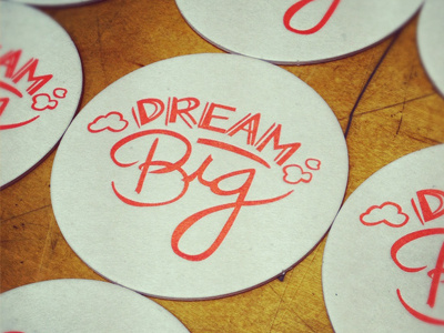 Dream Big Letterpressed Coasters hand lettering inspiration letterpress typography