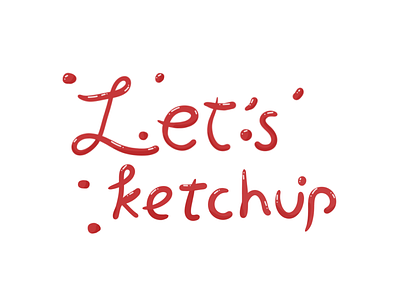 44 - Let's Ketchup