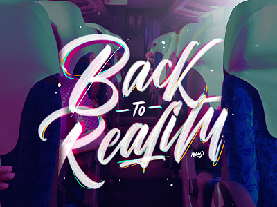 Back To Reality bus calligraphy colorful lettering purple quote reality