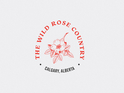 Wild Rose Country alberta badge canada design dribbble dribbbleweeklywarmup illustration typographic