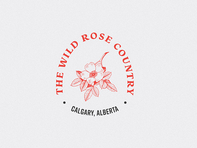 Wild Rose Country alberta badge canada design dribbble dribbbleweeklywarmup illustration typographic