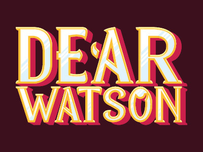 Dear Watson dear hand illustrator lettering sherlock type typography vector watson