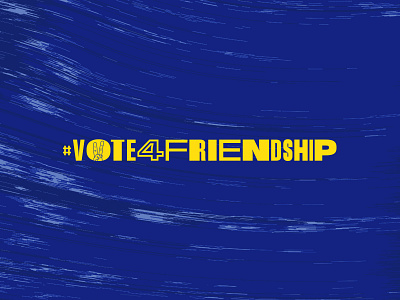 Vote For Friendship