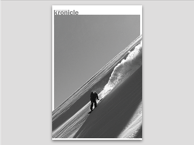 Concept Poster for Kronicle Magazine backcountry black and white colorado editorial layout magazine mountain poster snowboard snowboarding