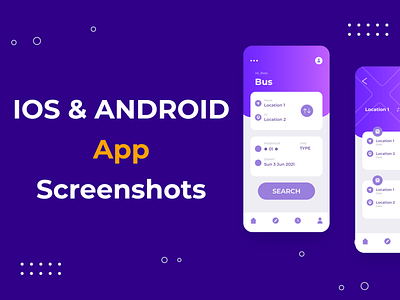 IOS & ANDROID APP SCREENSHOTS