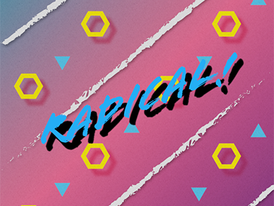 Radical! 80s design graphic retro type typography words