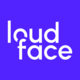 LoudFace