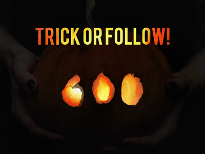 TRICK OR FOLLOW! 600 celebrate congratulation dribbble follow followers halloween trick