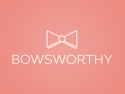 Bowsworthy