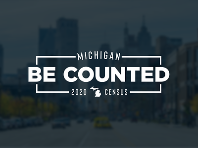 Be Counted - Michigan 2020 Census branding census civics design detroit government graphic logo logo design logotype michigan typography vector