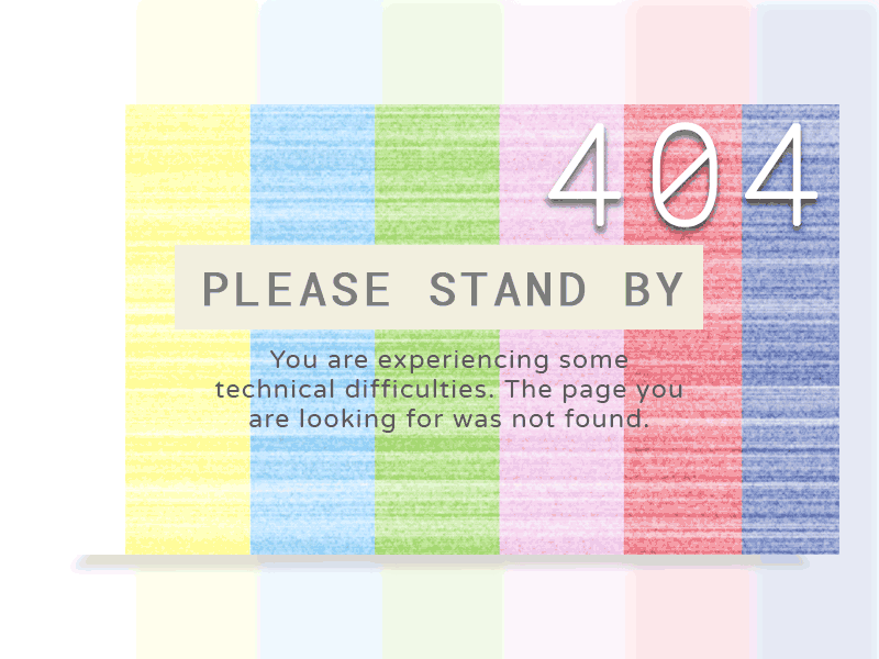 404 Page (Daily UI #008) 404 page daily ui 008 dailyui008 error error page smpte bars stand by static static tv tv snow ui design vintage inspired