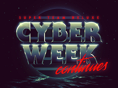 Cyber Week Continues retrowave super team deluxe synthwave