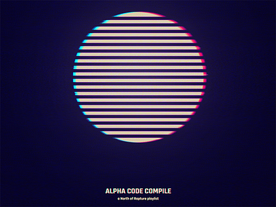 Alpha Code Compile 80s chromatic aberration cover glitch music playlist spotify synth