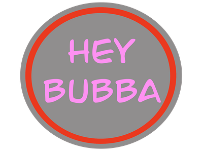 Hey Bubba