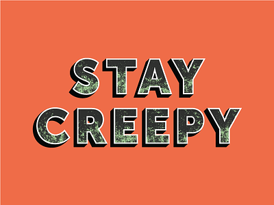 Stay Creepy boo creep creepy halloween holiday monster spooky stay creepy type weird