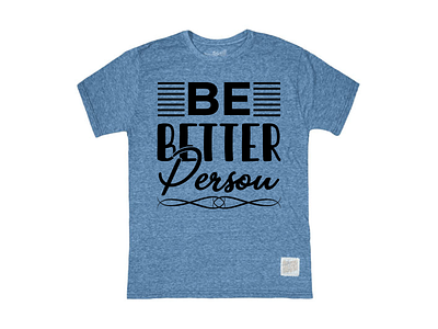Be Better Person branding design graphic design illustration logo svg design t shirt design typography vector